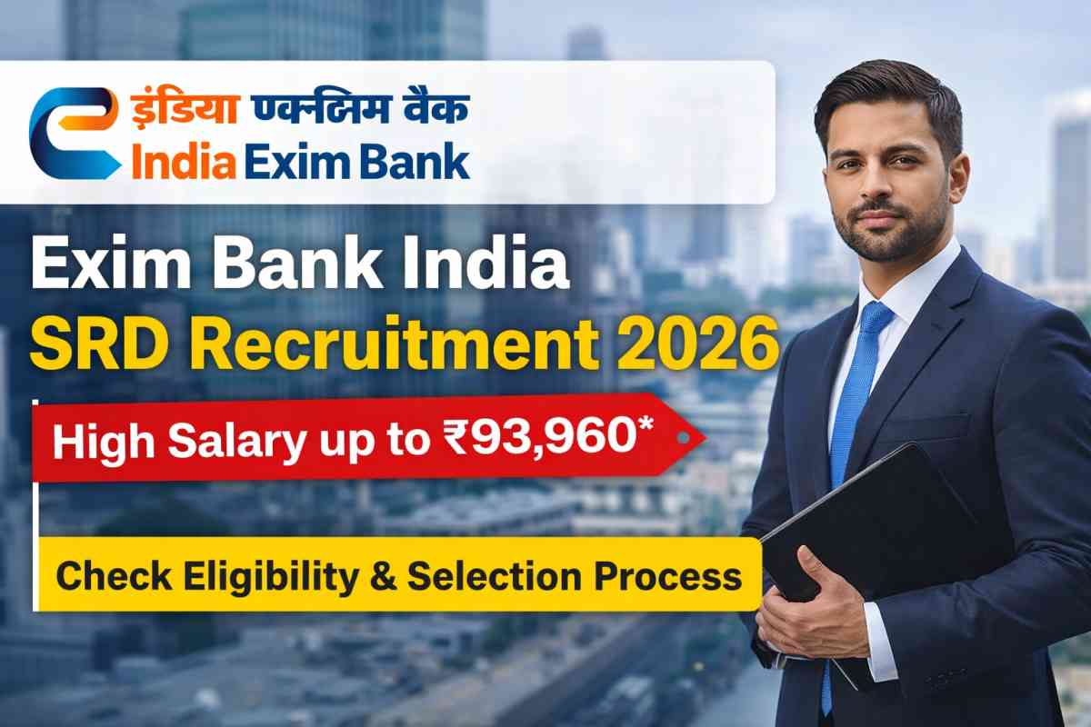 Exim Bank India SRD Recruitment 2026 offers high salary up to ₹93,960. Check eligibility, vacancy, selection process and apply online details.