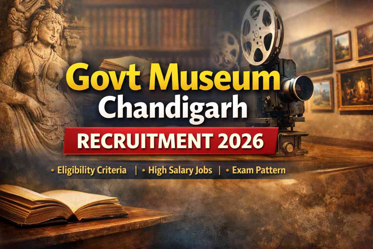 Govt Museum Chandigarh Recruitment 2026 out for Chemist, Librarian & other posts. Check eligibility, salary, exam pattern and apply before last date.