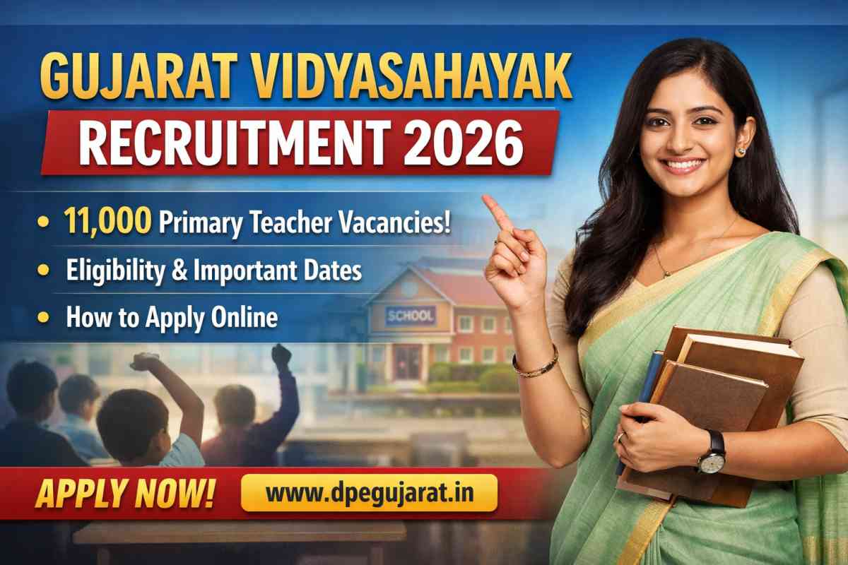 Gujarat Vidyasahayak Recruitment 2026 announced for 11000 teacher posts. Check eligibility, dates, and apply online process at dpegujarat.in