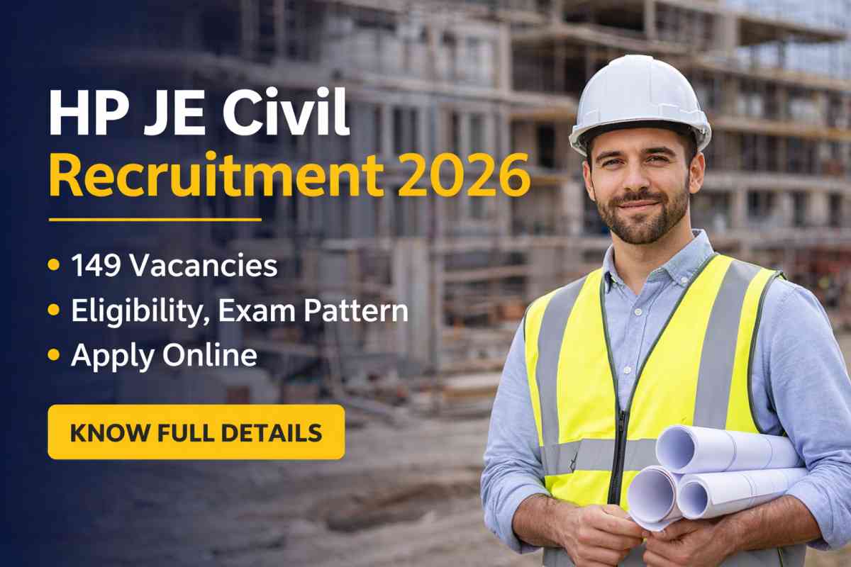 HP JE Civil Recruitment 2026 out for 149 posts. Check eligibility, vacancy, exam pattern, salary and apply online process before last date.