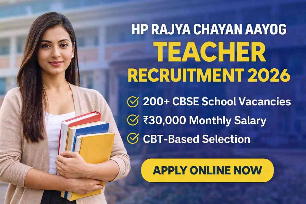 HP Rajya Chayan Aayog Teacher Recruitment 2026 with 200+ vacancies, ₹30000 salary and CBT selection process