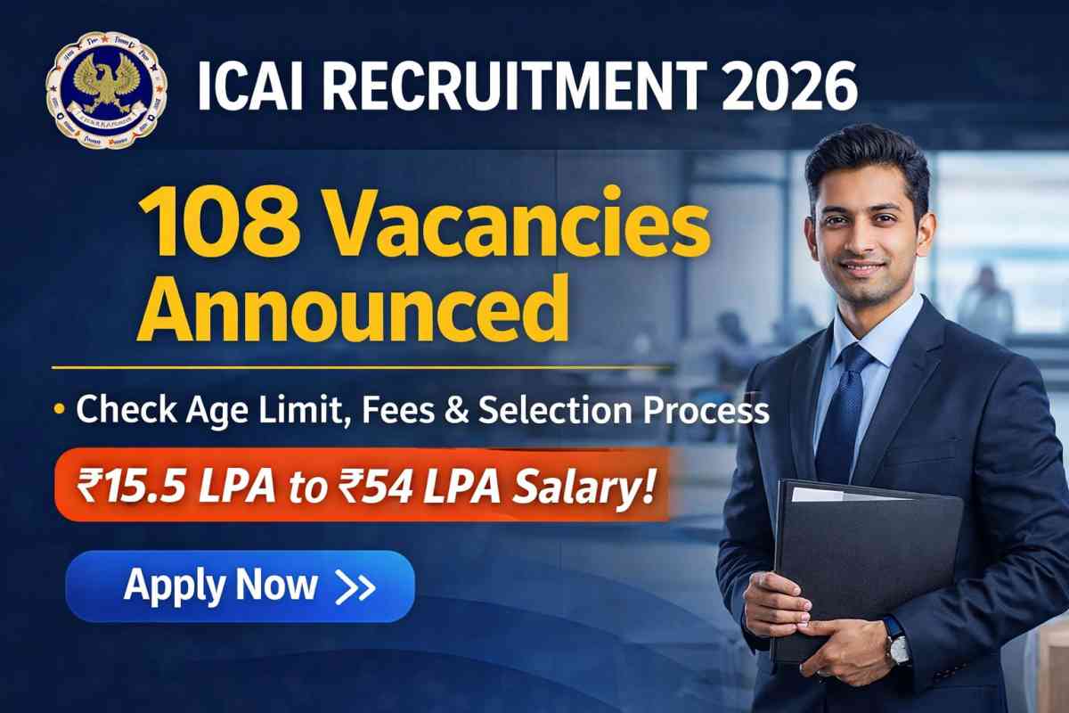 ICAI Recruitment 2026 108 vacancies announced executive officer salary eligibility apply online