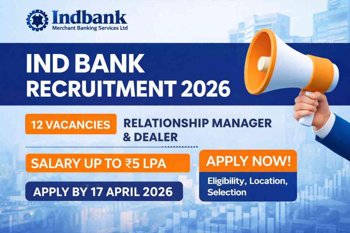 Indbank Recruitment 2026 notification released for 12 vacancies. Check eligibility, salary, locations and apply before 17 April 2026.