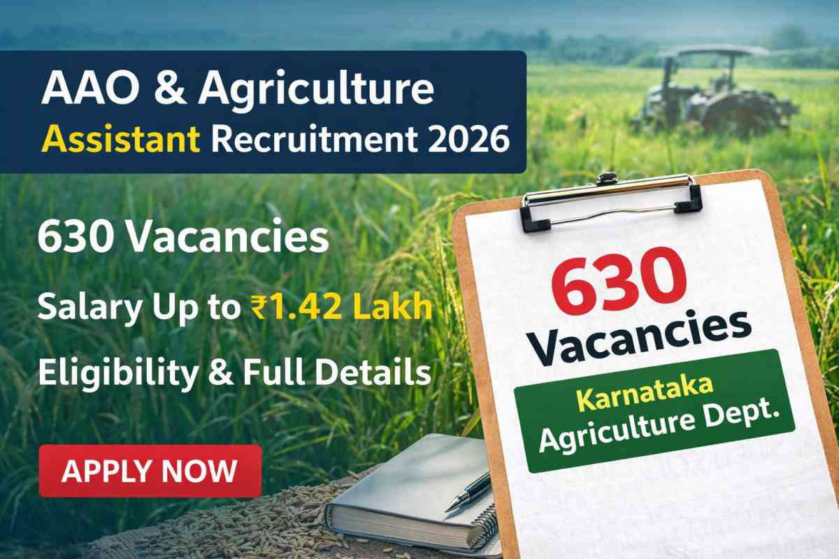 AAO & Agriculture Assistant Recruitment 2026 Karnataka with 630 vacancies. Check salary, eligibility, dates, exam pattern and how to apply online.
