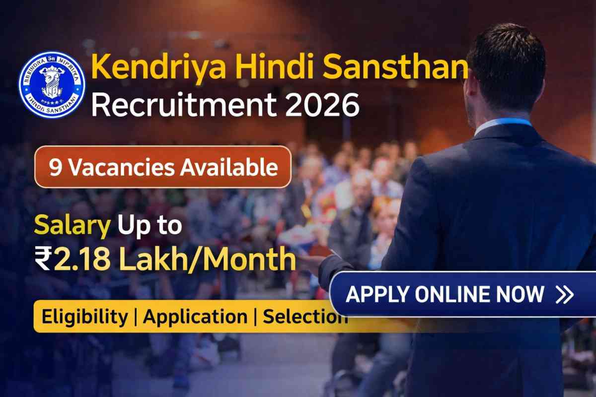 Kendriya Hindi Sansthan Recruitment 2026 announced for 9 posts. Check eligibility, application process, salary, and selection criteria before applying.