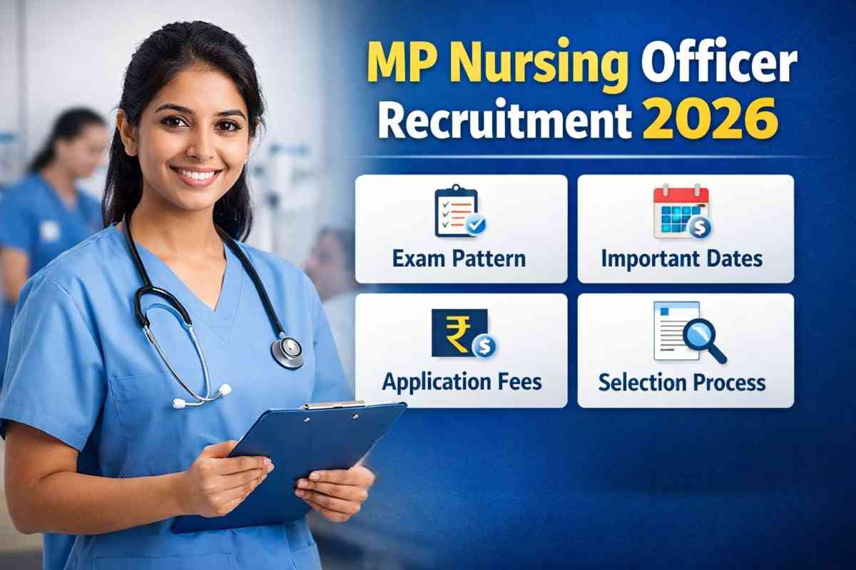 MP Nursing Officer Recruitment 2026 full details including exam pattern, fees, important dates, eligibility and selection process. Apply before last date.