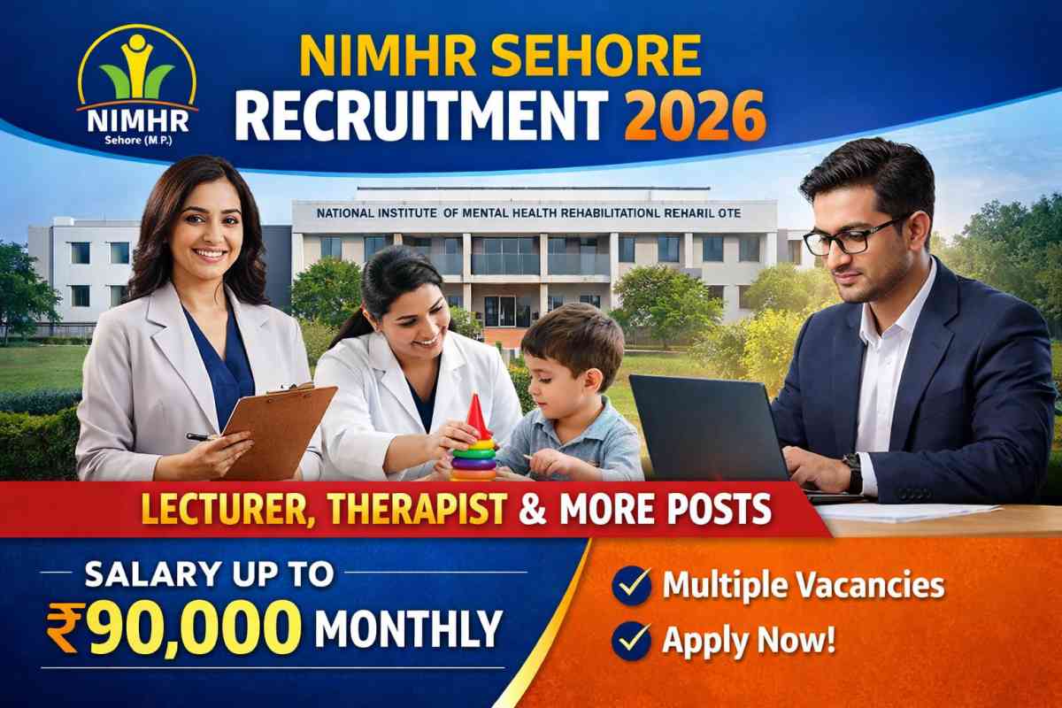 NIMHR Sehore Recruitment 2026 out now. Apply for Lecturer, Therapist & other posts with salary up to ₹90,000. Check eligibility and process.