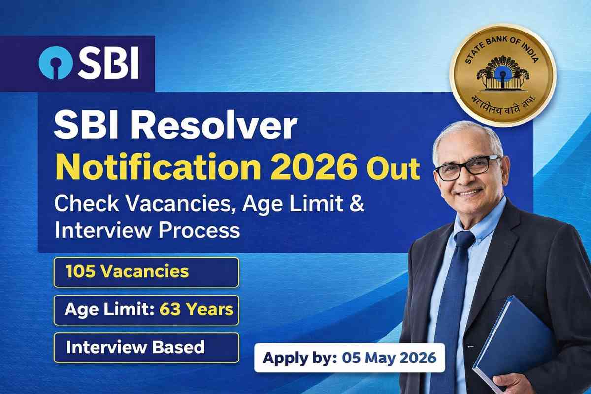 SBI Resolver Notification 2026 released for 105 posts. Check eligibility, age limit, salary, interview process and apply online before 5 May 2026.