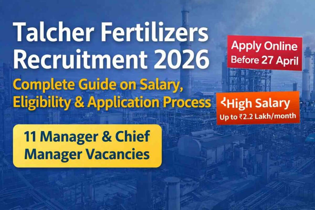 Talcher Talcher Fertilizers Recruitment 2026: Complete Guide on Salary ...