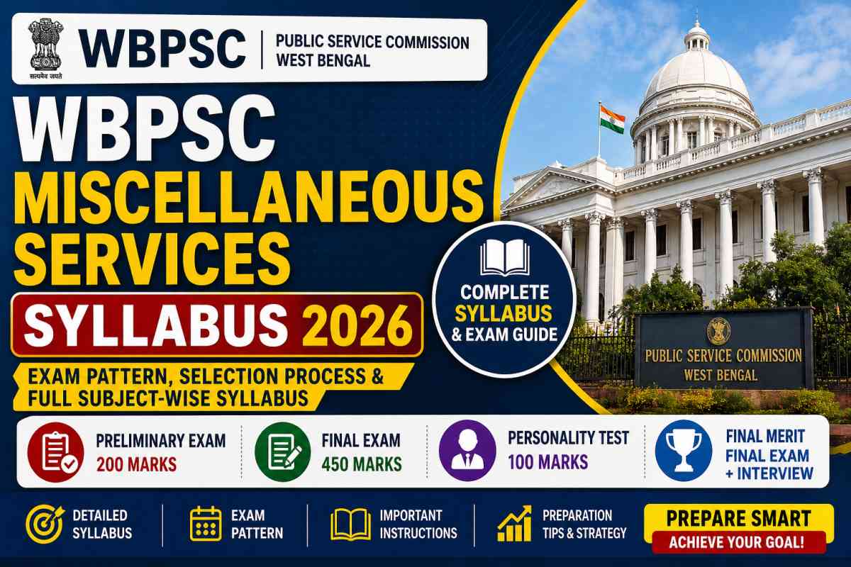 WBPSC Miscellaneous Services Syllabus 2026 with complete exam pattern, selection process, prelims, mains papers, personality test and preparation guide.