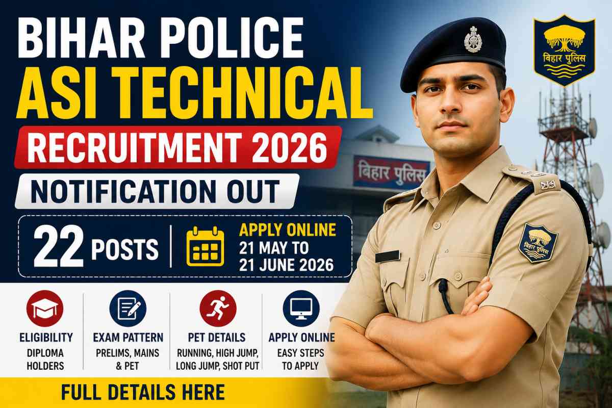 Bihar Police ASI Technical Recruitment 2026 notification released for 22 posts. Check eligibility, exam pattern, PET details, salary and apply online process.