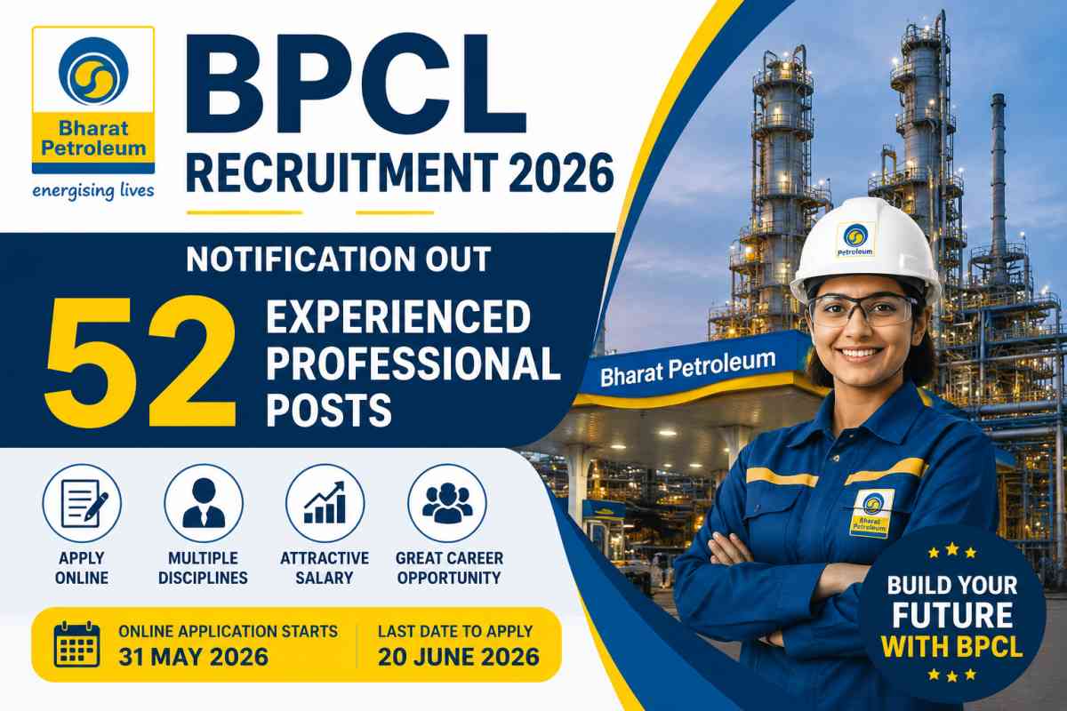 BPCL Recruitment 2026 Notification released for 52 Experienced Professional Posts. Check eligibility, vacancies, salary, selection process and apply online.