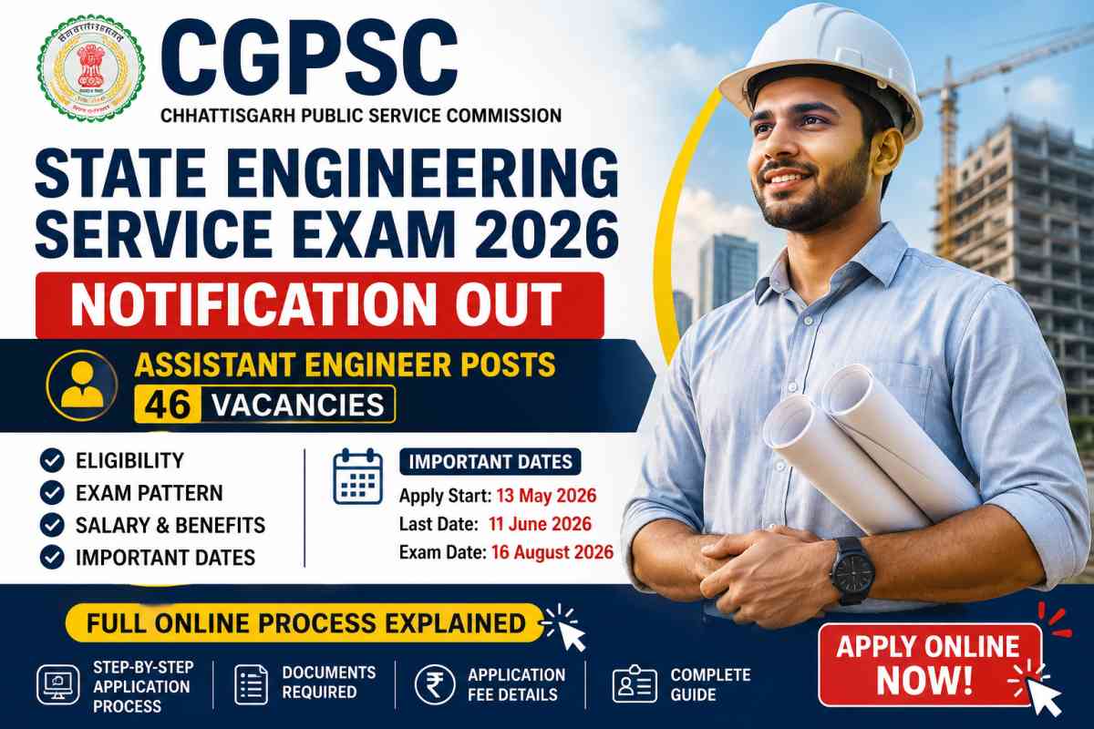 CGPSC State Engineering Service Exam 2026 notification released for 46 Assistant Engineer posts. Check eligibility, exam pattern, salary and apply online process.