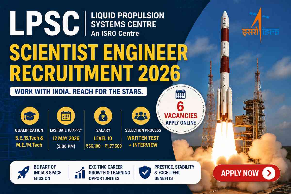 Apply for LPSC Scientist Engineer Recruitment 2026 by ISRO. Check eligibility, salary, dates, and selection process. Last date 12 May 2026.