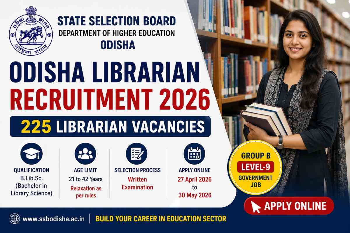 Odisha Librarian Recruitment 2026 announced for 225 posts. Check eligibility, age limit, salary, exam pattern, and apply online details.
