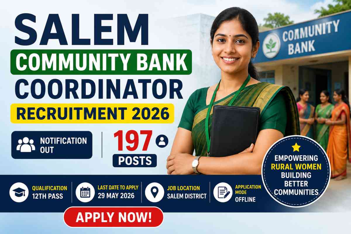 Salem Community Bank Coordinator Recruitment 2026 notification released for 197 posts. Check eligibility, age limit, application process and last date.