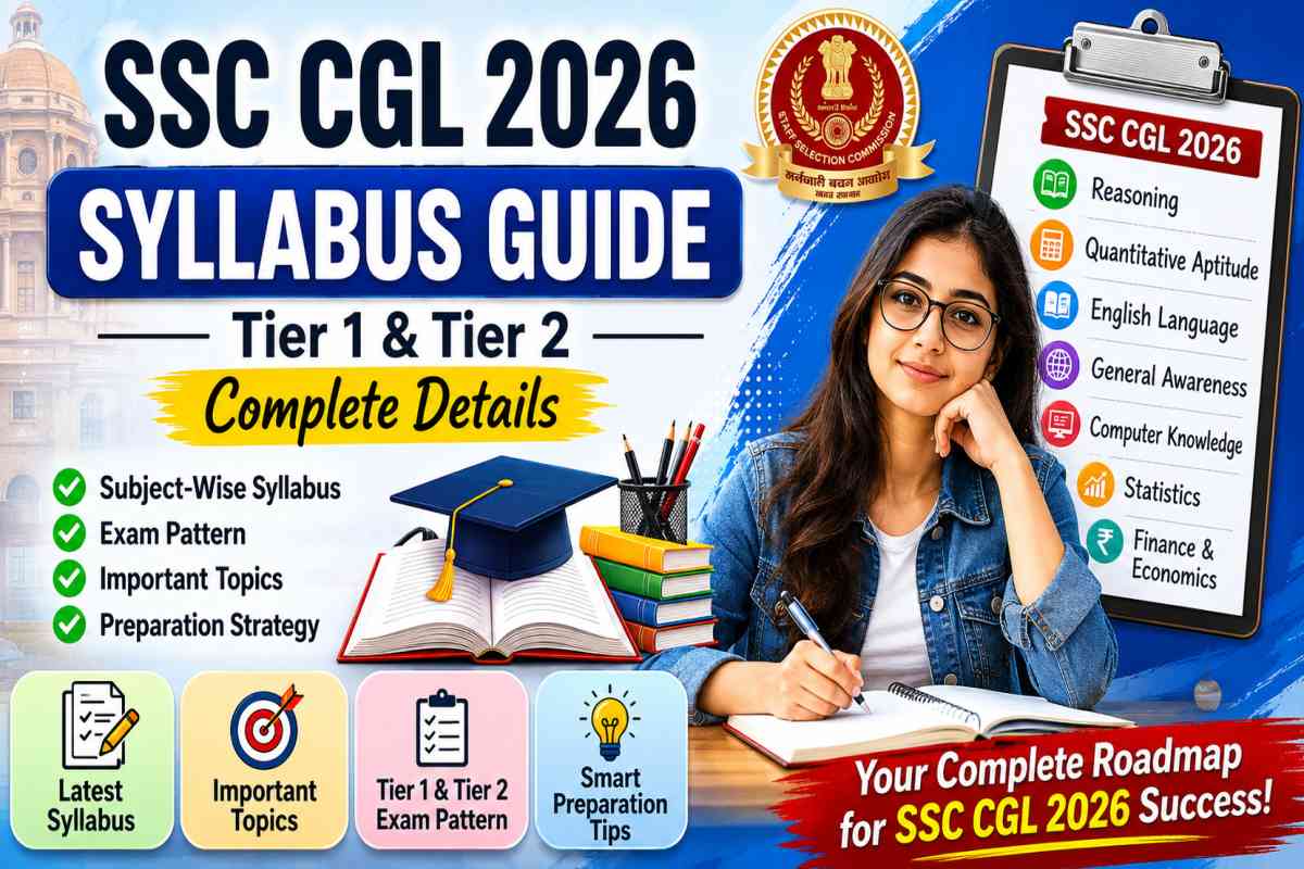 SSC CGL 2026 syllabus guide with Tier 1 and Tier 2 exam pattern, subject-wise topics, preparation tips and latest syllabus details.