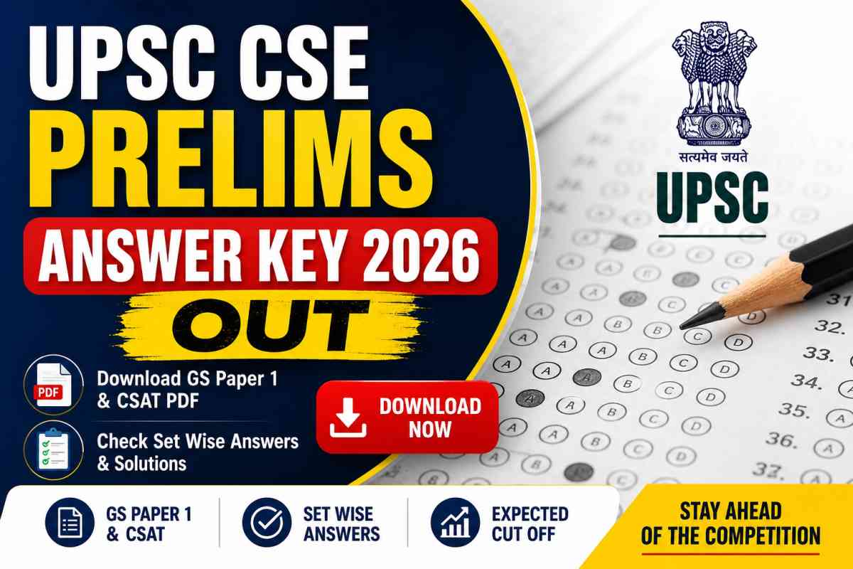 UPSC CSE Prelims Answer Key 2026 OUT. Download GS Paper 1 & CSAT PDF, check set-wise answers, expected cut off, and latest updates.