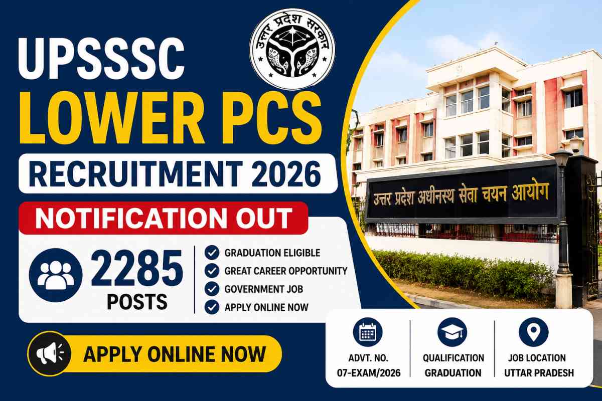 UPSSSC Lower PCS Recruitment 2026 notification out for 2285 posts. Check eligibility, vacancy details, selection process, and apply online.