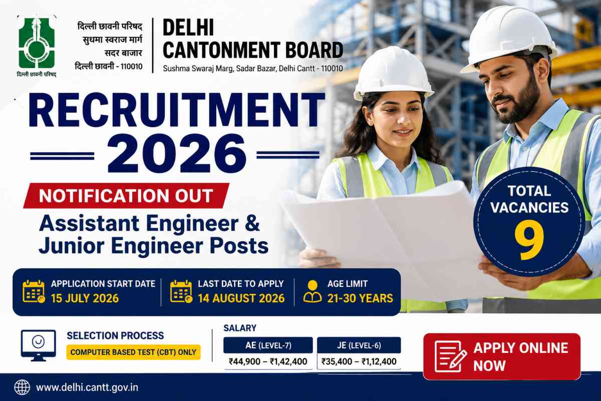 Delhi Cantonment Board Recruitment 2026 Notification released for 9 AE and JE vacancies. Check eligibility, salary, CBT selection process and apply online.