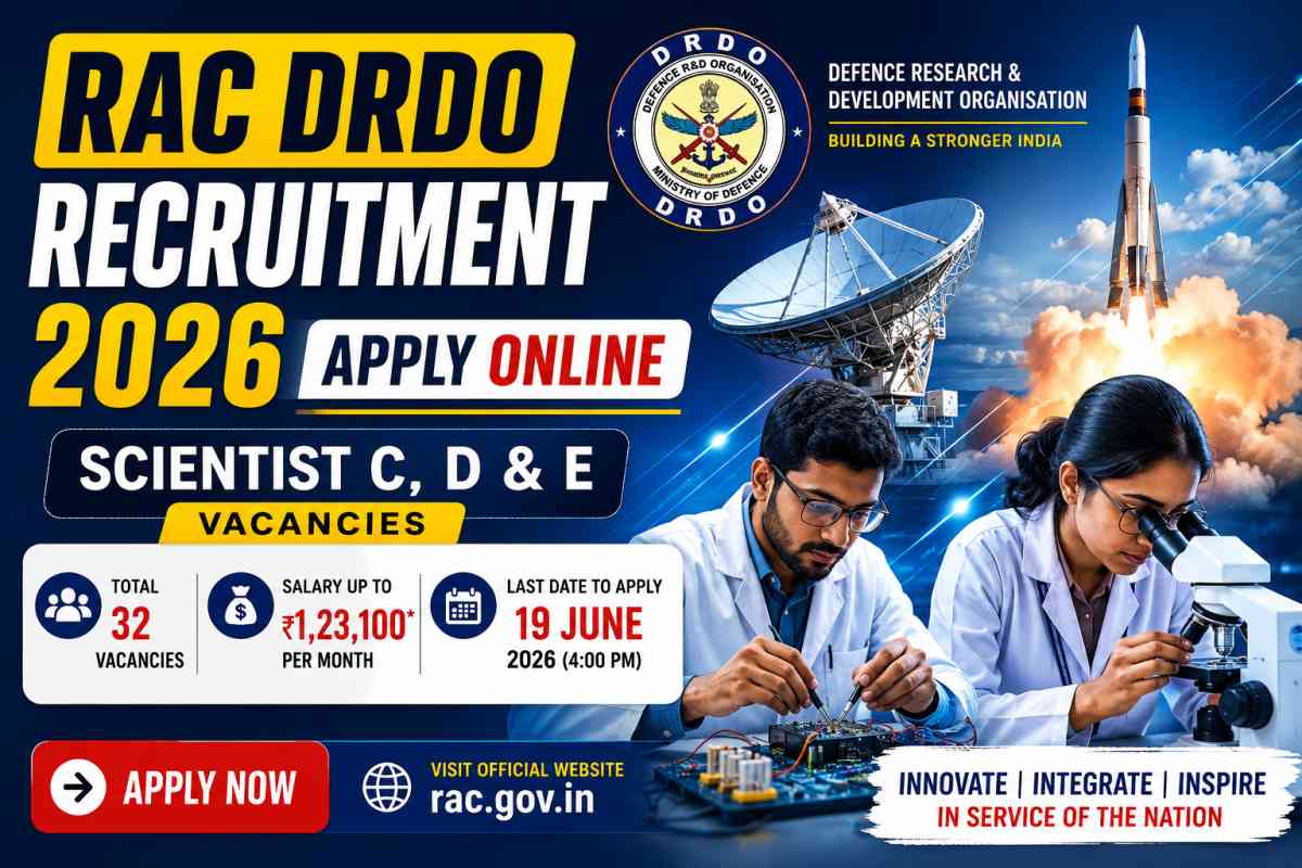 RAC DRDO Recruitment 2026 announced for 32 Scientist C, D and E vacancies. Check eligibility, salary, selection process and apply online before June 19.