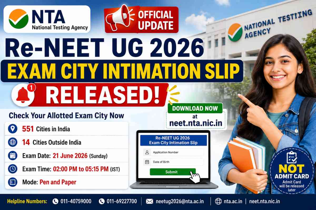 Re-NEET UG Exam City Intimation Slip 2026 released. Check allotted exam city, exam date, timing and official download link at neet.nta.nic.in.