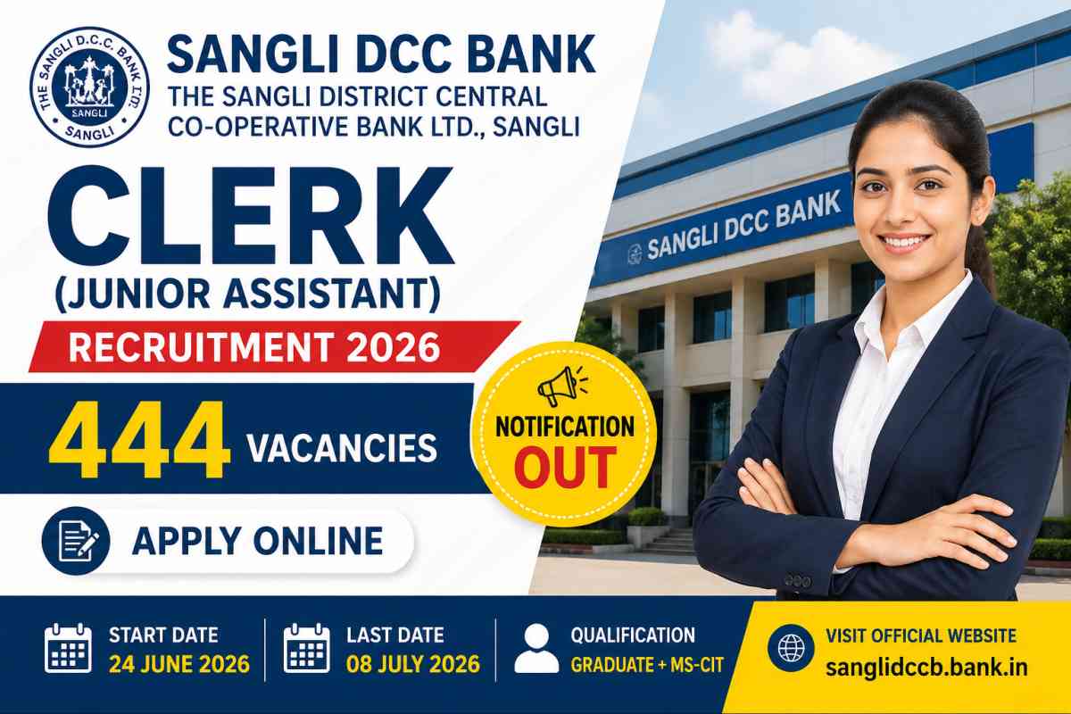 Sangli DCC Bank Clerk Recruitment 2026 Notification released for 444 Junior Assistant posts. Check eligibility, dates, fee, selection process and apply online.