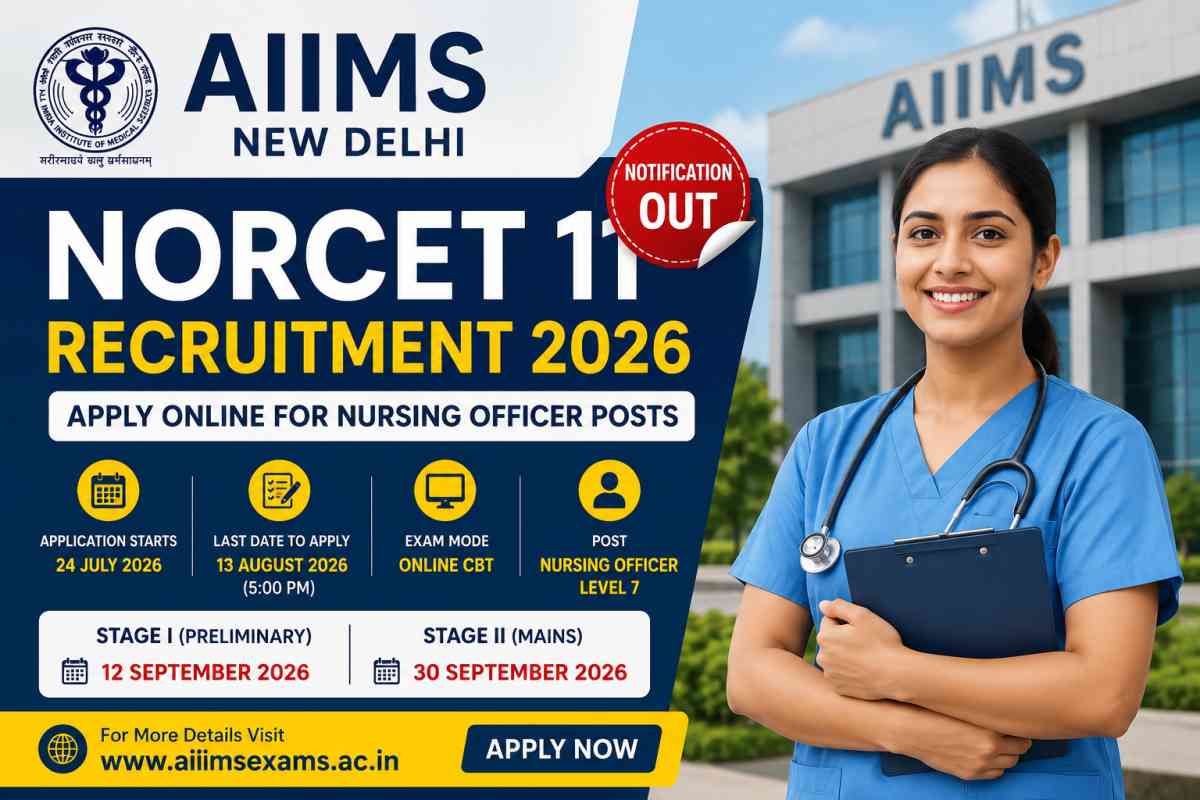 AIIMS NORCET 11 Recruitment 2026 notification released for Nursing Officer posts. Check eligibility, important dates, exam pattern, application fee and apply online.