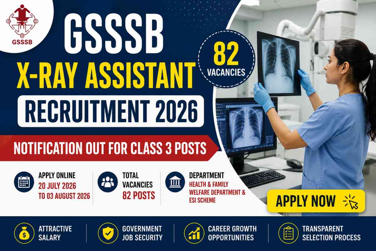 GSSSB X-Ray Assistant Recruitment 2026 notification released for 82 Class 3 posts. Check eligibility, salary, important dates, selection process and apply online.