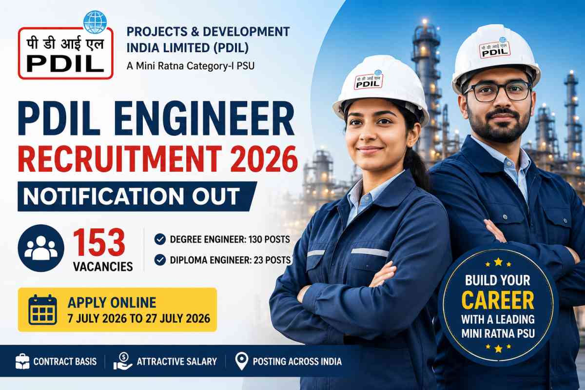 PDIL Engineer Recruitment 2026 notification released for 153 vacancies. Check eligibility, salary, age limit, selection process and apply online by July 27.