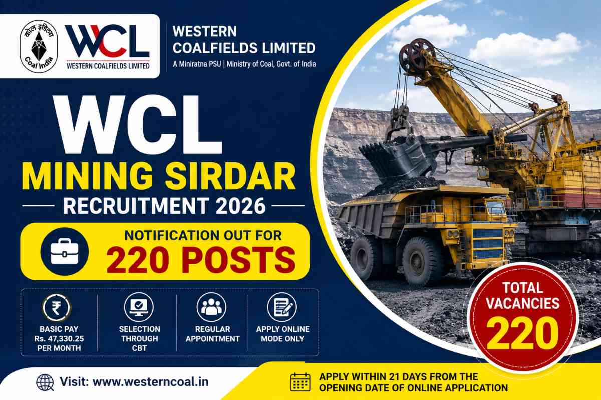 WCL Mining Sirdar Recruitment 2026 announced for 220 posts. Check vacancy details, salary, eligibility, selection process, and online application updates.