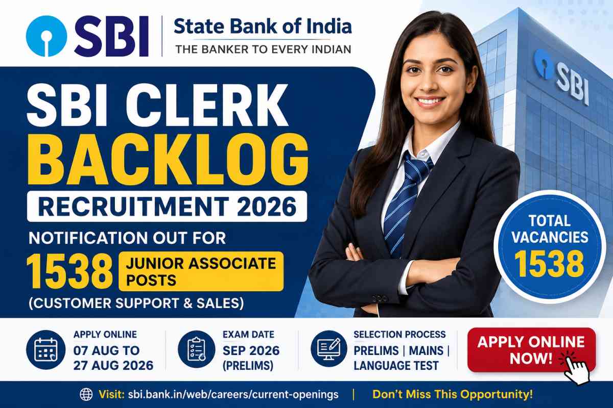 SBI Clerk Backlog Recruitment 2026 notification released for 1538 Junior Associate posts. Check eligibility, vacancy, salary, exam pattern, and apply online before 27 August 2026.